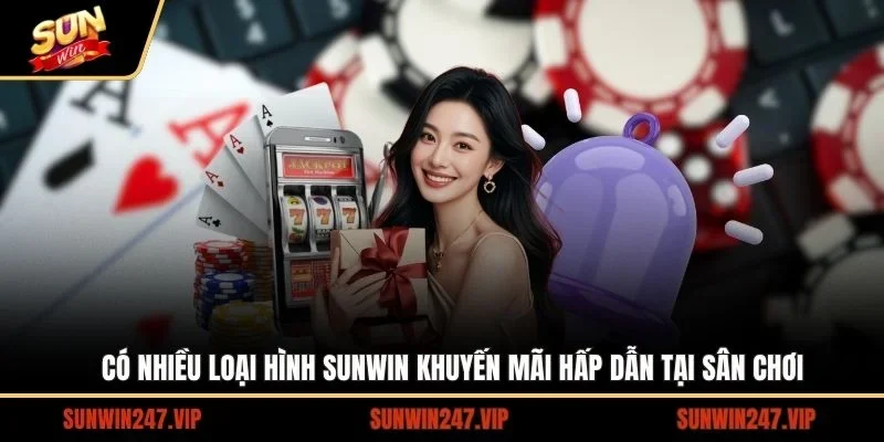 Tổng hợp những chương trình khuyến mãi hấp dẫn nhất tại SUNWIN