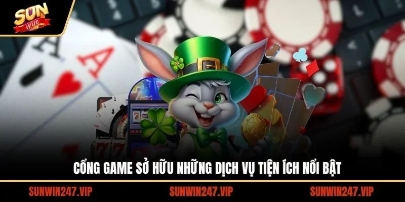 Giới thiệu SUNWIN - Những điểm nổi bật đến từ hệ thống dịch vụ của cổng game