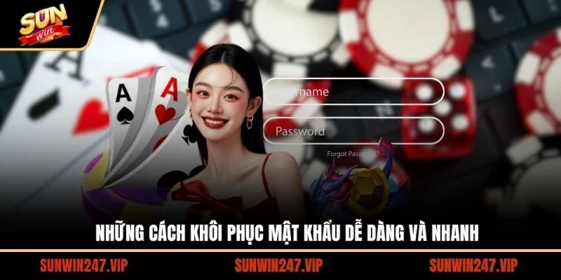 Quên Mật Khẩu SUNWIN - Hướng Dẫn Chi Tiết Cách Lấy Lại Dễ Dàng 3 Sunwin Những cách khôi phục mật khẩu dễ dàng và nhanh