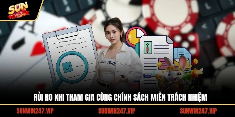 Những rủi ro được đề cập trong chính sách miễn trừ trách nhiệm